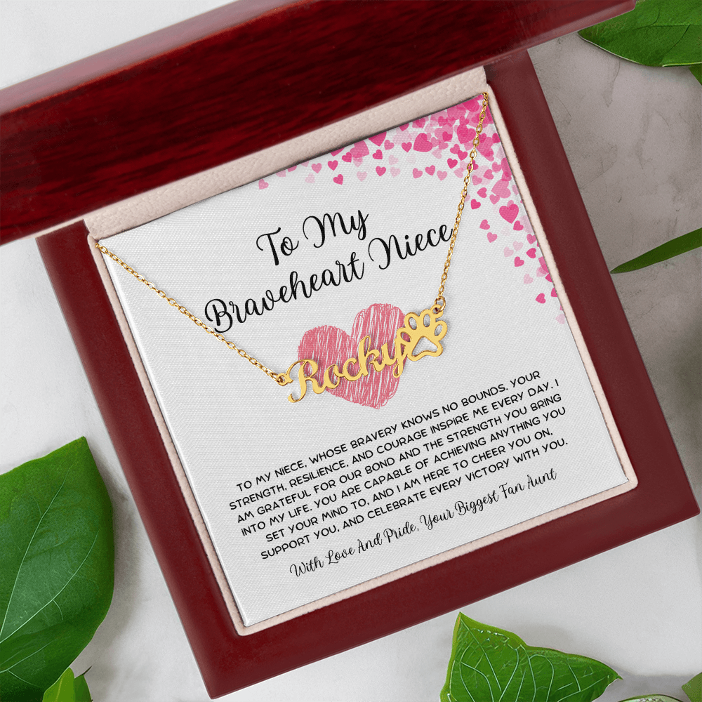 To My Braveheart Niece - From Aunt to Niece Paw Print Name Necklace