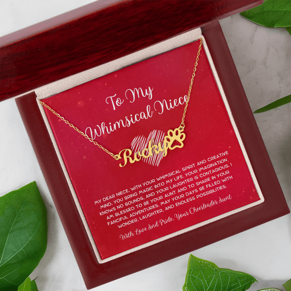 To My Whimsical Niece - From Aunt to Niece Paw Print Name Necklace